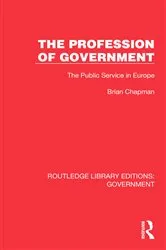 Book cover of The Profession of Government by Brian Chapman