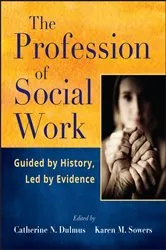 Book cover of The Profession of Social Work by Catherine N. Dulmus