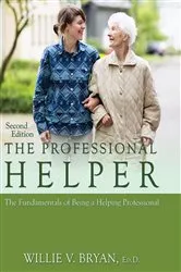 Book cover of The Professional Helper (2nd ed.) by Willie V. Bryan
