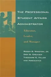 Book cover of The Professional Student Affairs Administrator by Roger B. Winston