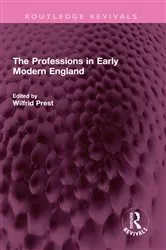 Book cover of The Professions in Early Modern England by Wilfrid Prest