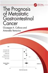 Book cover of The Prognosis of Metastatic Gastrointestinal Cancer by Giuseppe A. Colloca