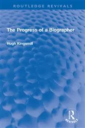 Book cover of The Progress of a Biographer by Hugh Kingsmill