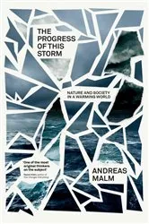 Book cover of The Progress of This Storm by Andreas Malm