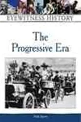 Book cover of The Progressive Era by Faith Jaycox