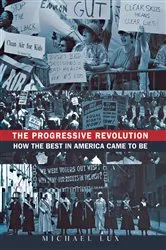 Book cover of The Progressive Revolution by Michael Lux