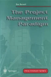 Book cover of The Project Management Paradigm by Ken Burnett