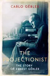 Book cover of The Projectionist by Carlo Gébler
