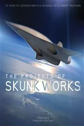 Book cover of The Projects of Skunk Works by Unknown