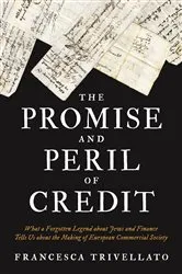 Book cover of The Promise and Peril of Credit by Francesca Trivellato