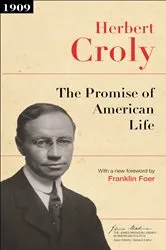 Book cover of The Promise of American Life by Herbert Croly