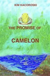 Book cover of The Promise of Camelon by Kim Kacoroski