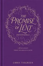 Book cover of The Promise of Lent Devotional by Chris Tiegreen