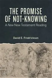 Book cover of The Promise of Not-Knowing by David E. Fredrickson