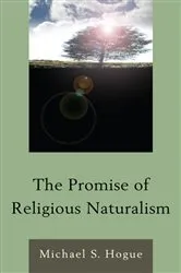 Book cover of The Promise of Religious Naturalism by Unknown