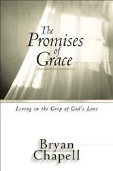 Book cover of The Promises of Grace by Bryan Chapell