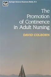 Book cover of The Promotion of Continence in Adult Nursing by David Colborn