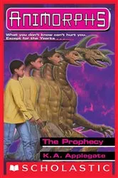 Book cover of The Prophecy (Animorphs #34) by K. A. Applegate