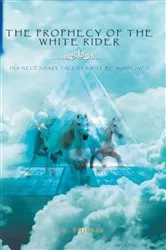Book cover of The Prophecy of the White Rider by C. L. Thomas