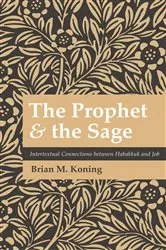 Book cover of The Prophet and the Sage by Brian M. Koning