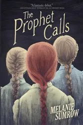 Book cover of The Prophet Calls by Melanie Sumrow