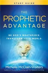 Book cover of The Prophetic Advantage Study Guide by Unknown