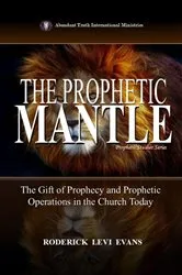 Book cover of The Prophetic Mantle by Roderick Levi Evans