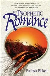 Book cover of The Prophetic Romance by Fuchsia Pickett