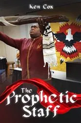 Book cover of The Prophetic Staff by Ken Cox