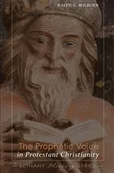 Book cover of The Prophetic Voice in Protestant Christianity by Ralph G. Wilburn