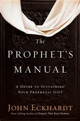 Book cover of The Prophet's Manual by John Eckhardt