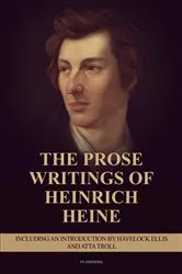Book cover of The Prose Writings of Heinrich Heine by Heinrich Heine