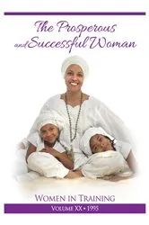 Book cover of The Prosperous and Successful Woman by PhD Yogi Bhajan
