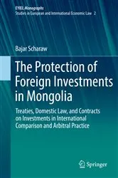 Book cover of The Protection of Foreign Investments in Mongolia by Unknown