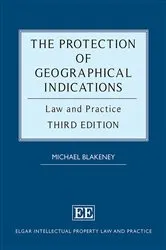 Book cover of The Protection of Geographical Indications (3rd ed.) by Michael Blakeney