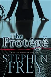Book cover of The Protege by Stephen Frey