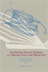 Book cover of The Protein Folding Problem and Tertiary Structure Prediction by Kenneth M.Jr. Merz