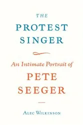 Book cover of The Protest Singer by Alec Wilkinson
