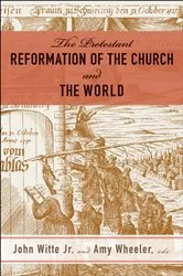 Book cover of The Protestant Reformation of the Church and the World by Unknown
