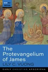 Book cover of The Protevangelium of James by Lily C. Vuong