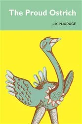Book cover of The Proud Ostrich by Njoroge, j, k