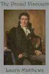 Book cover of The Proud Viscount by Laura Matthews