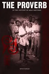 Book cover of The Proverb in the Context of Akan Rhetoric by Unknown