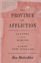 Book cover of The Province of Affliction by Ben Mutschler