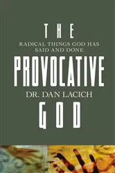 Book cover of The Provocative God by Dan Lacich