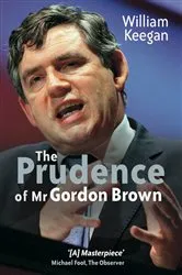 Book cover of The Prudence of Mr. Gordon Brown by William Keegan
