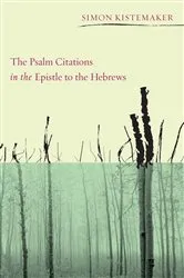 Book cover of The Psalm Citations in the Epistle to the Hebrews by Simon Kistemaker