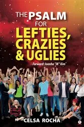 Book cover of The Psalm For Lefties, Crazies & Uglies by Celsa Rocha