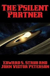 Book cover of The Psilent Partner by Edward S. Staub