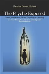 Book cover of The Psyche Exposed by Thomas Nehrer